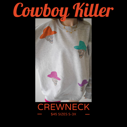 Cowboy Killer Crewneck